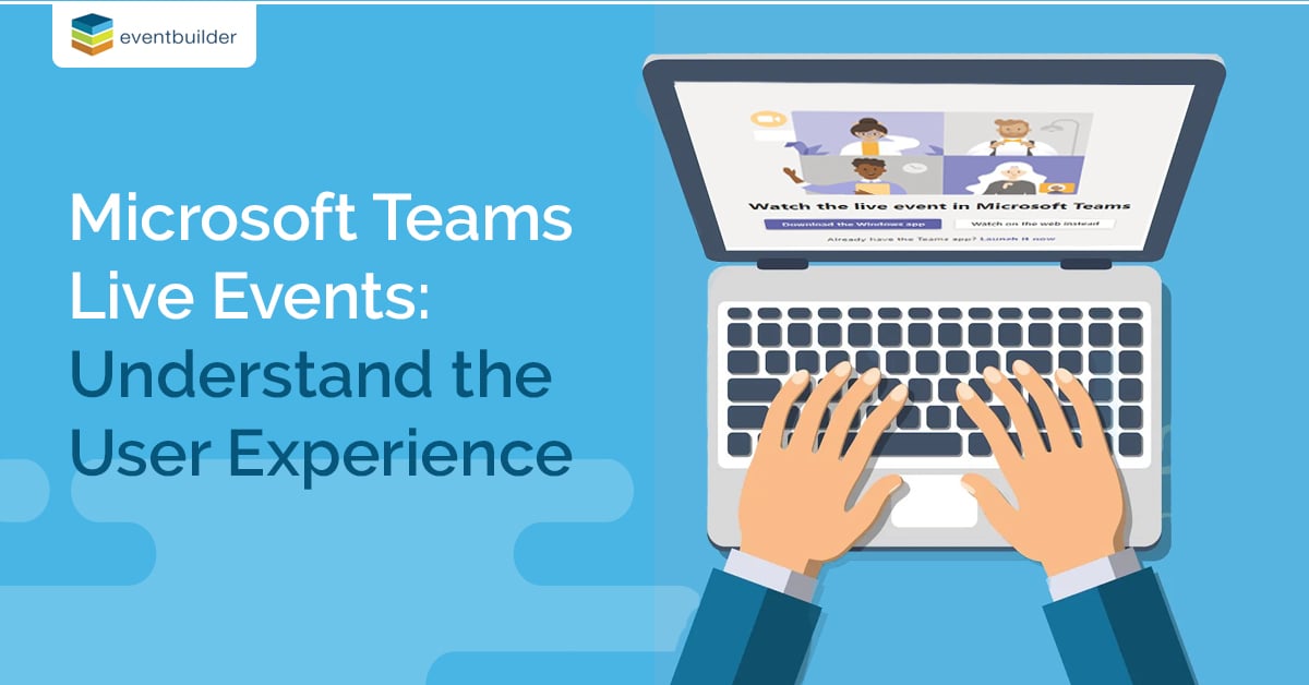 (Updated for 2020) The Microsoft Teams Live Event Attendee Experience